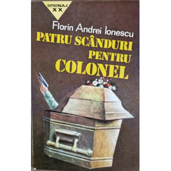 PATRU SCANDURI PENTRU COLONEL