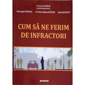CUM SA NE FERIM DE INFRACTORI