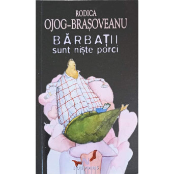 BARBATII SUNT NISTE PORCI