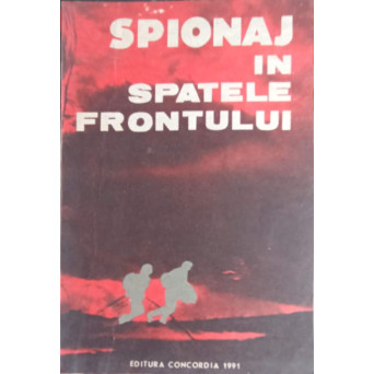 SPIONAJ IN SPATELE FRONTULUI