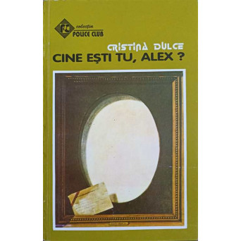 CINE ESTI TU, ALEX?