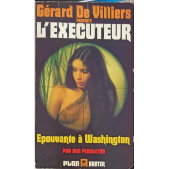 L'EXECUTEUR, EPOUVANTE A WASHINGTON
