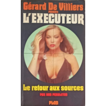 L'EXECUTEUR, LE RETOUR AUX SOURCES