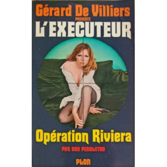 L'EXECUTEUR, OPERATION RIVIERA