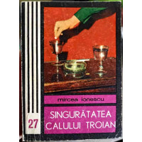 SINGURATATEA CALULUI TROIAN SINGURATATEA CALULUI TROIAN