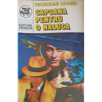 CAPCANA PENTRU O NALUCA