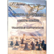 SERVICIUL DE INFORMATII AL ARMATEI ROMANE. TRADITIE SI CONTINUITATE