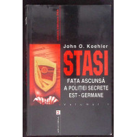 FATA ASCUNSA A POLITIEI SECRETE EST-GERMANE VOL.1