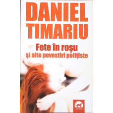 FETE IN ROSU SI ALTE POVESTIRI POLITISTE
