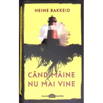 CAND MAINE NU MAI VINE