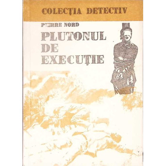 PLUTONUL DE EXECUTIE