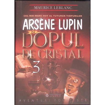ARSENE LUPIN SI DOPUL DE CRISTAL