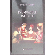 FRUMOASELE INFIDELE