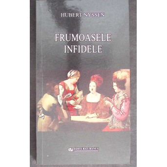 FRUMOASELE INFIDELE