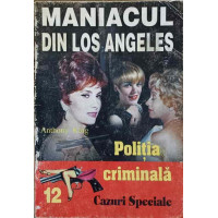 MANIACUL DIN LOS ANGELES MANIACUL DIN LOS ANGELES