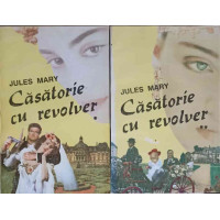 O CASATORIE CU REVOLVER VOL.1-2 O CASATORIE CU REVOLVER VOL.1-2