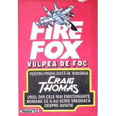 FIRE FOX. VULPEA DE FOC
