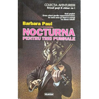 NOCTURNA PENTRU TREI PUMNALE