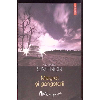 MAIGRET SI GANGSTERII