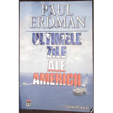 ULTIMILE ZILE ALE AMERICII