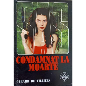 CONDAMNAT LA MOARTE CONDAMNAT LA MOARTE