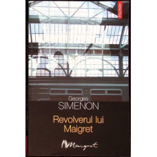 REVOLVERUL LUI MAIGRET