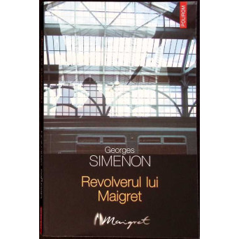 REVOLVERUL LUI MAIGRET