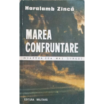 MAREA CONFRUNTARE (NOAPTEA CEA MAI LUNGA)