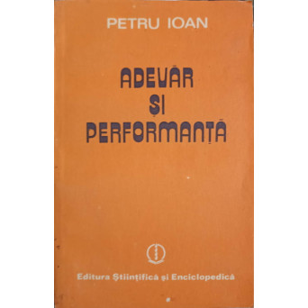 ADEVAR SI PERFORMANTA