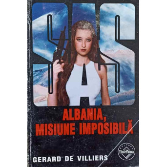 ALBANIA, MISIUNE IMPOSIBILA