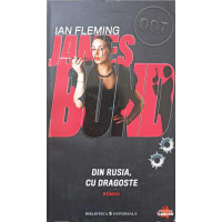 JAMES BOND. DIN RUSIA, CU DRAGOSTE JAMES BOND. DIN RUSIA, CU DRAGOSTE