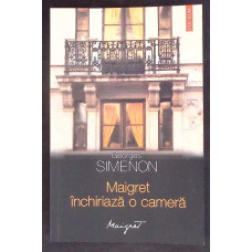 MAIGRET INCHIRIAZA O CAMERA