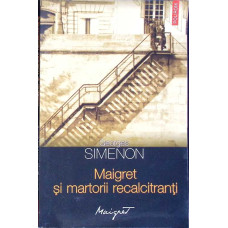 MAIGRET SI MARTORII RECALCITRANTI