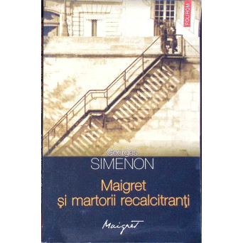 MAIGRET SI MARTORII RECALCITRANTI