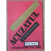 ACUZATUL (O CAPODOPERA A GENULUI POLITIST)