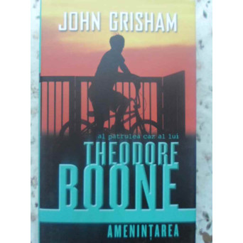 AL PATRULEA CAZ AL LUI THEODORE BOONE. AMENINTAREA