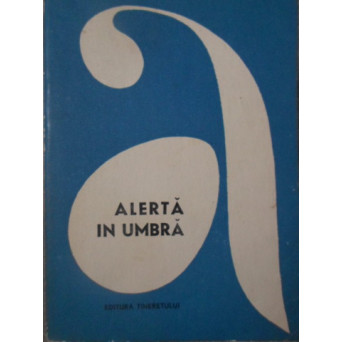 ALERTA IN UMBRA. CULEGERE DE POVESTIRI