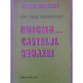 ALFRED HITCHCOCK SI CEI TREI DETECTIVI IN ENIGMA DIN CASTELUL GROAZEI