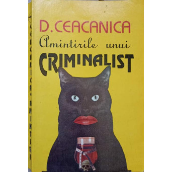 AMINTIRILE UNUI CRIMINALIST