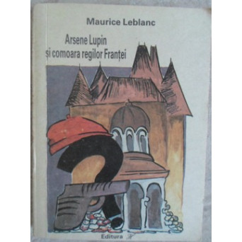 ARSENE LUPIN SI COMOARA REGILOR FRANTEI