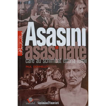 ASASINI SI ASASINATE CARE AU SCHIMBAT ISTORIA LUMII