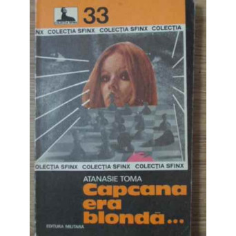 CAPCANA ERA BLONDA...