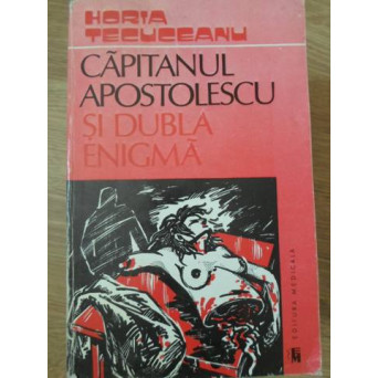 CAPITANUL APOSTOLESCU SI DUBLA ENIGMA