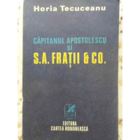CAPITANUL APOSTOLESCU SI S.A. FRATII & CO. CAPITANUL APOSTOLESCU SI S.A. FRATII & CO.