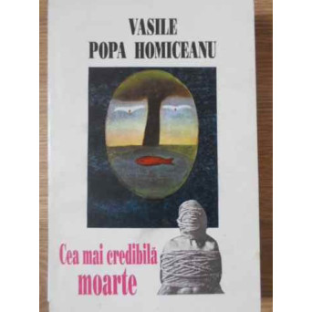 CE MAI CREDIBILA MOARTE