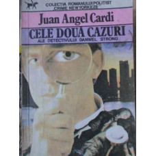 CELE DOUA CAZURI ALE DETECTIVULUI DANWEL STRONG