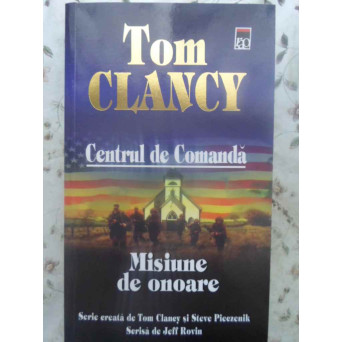 CENTRUL DE COMANDA. MISIUNE DE ONOARE