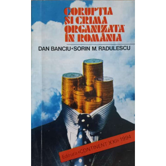 CORUPTIA SI CRIMA ORGANIZATA IN ROMANIA 