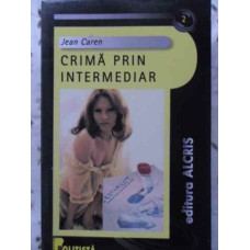 CRIMA PRIN INTERMEDIAR