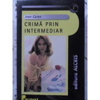 CRIMA PRIN INTERMEDIAR